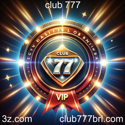 Descubra o Programa VIP do Club 777: Vantagens e Benefícios Exclusivos